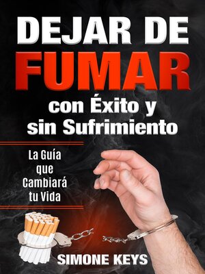 cover image of Dejar de Fumar con Éxito y sin Sufrimiento